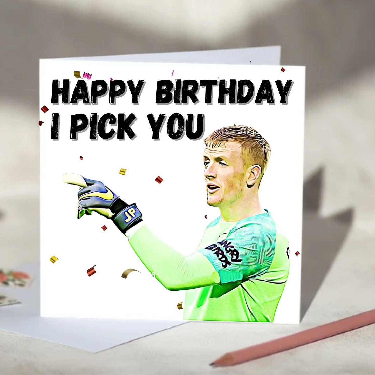 Jordan Pickford I Pick You Card