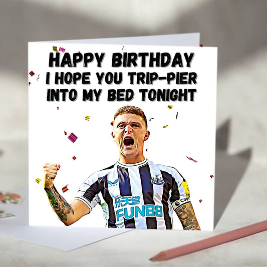 Kieran Trippier Trip Into Bed Greeting Card - Valentine's Day, Birthday, Anniversary Card