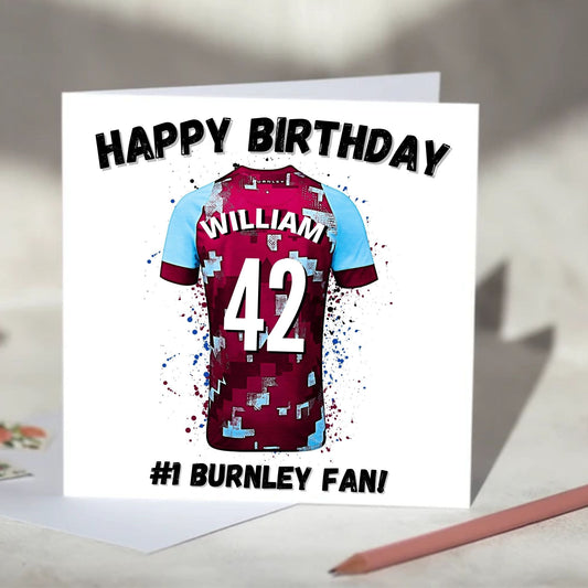 Burnley Personalised Football Shirt Birthday Card