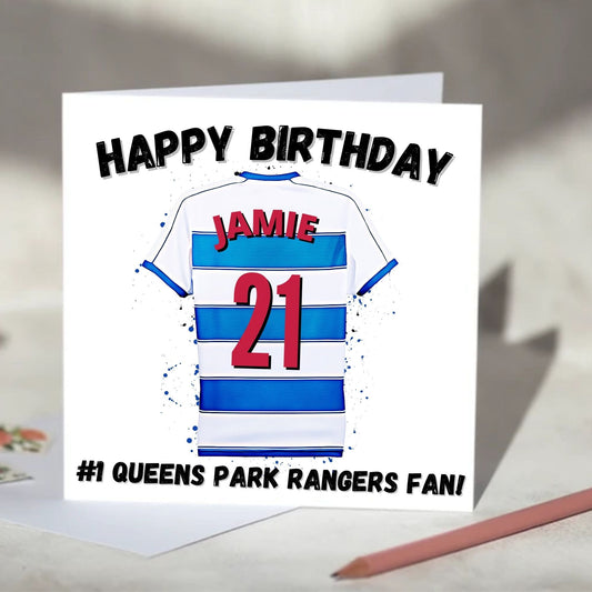 Queens Park Rangers Personalised Football Shirt Birthday Card