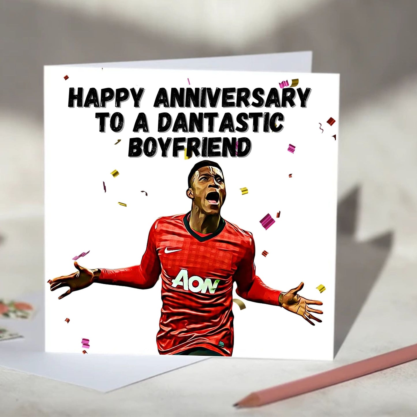 Danny Welbeck Dantastic Greeting Card - Anniversary, Valentine's Day, Father's Day, Mother's Day