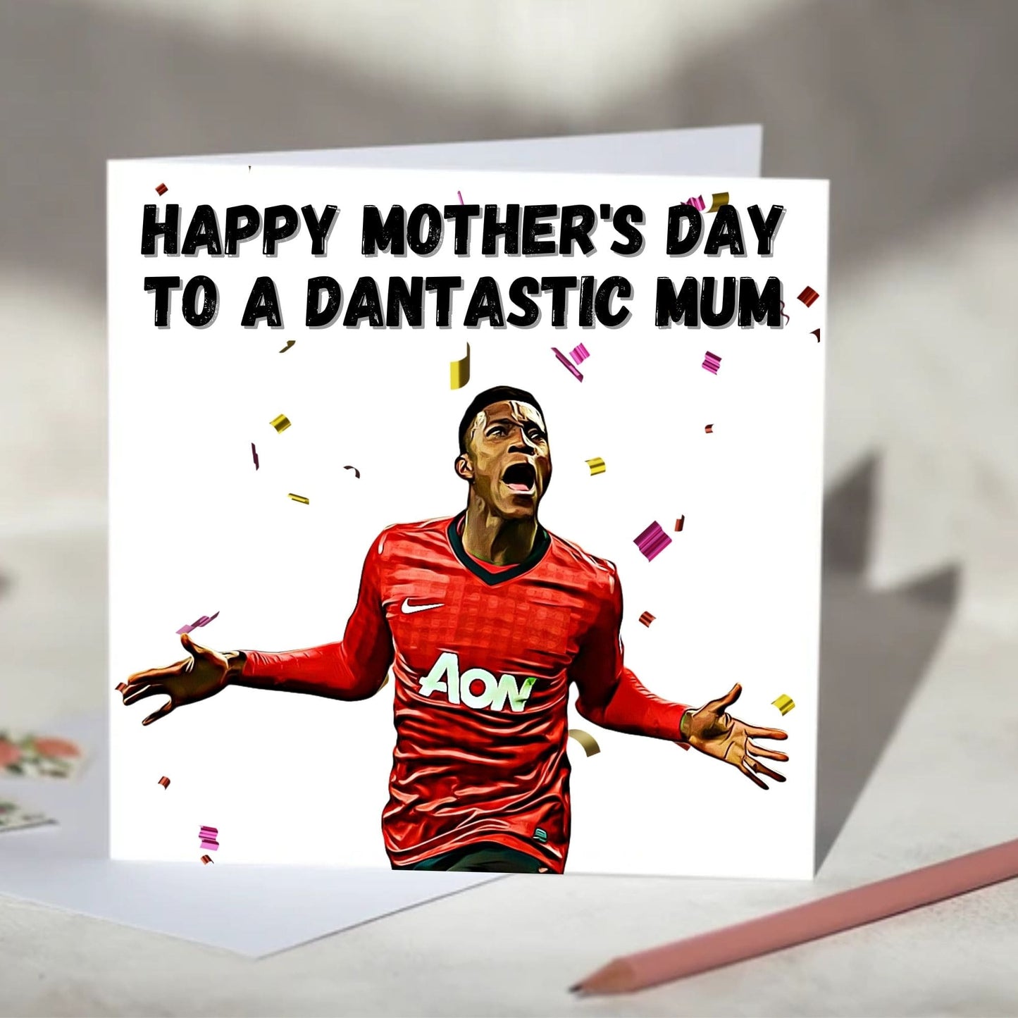Danny Welbeck Dantastic Greeting Card - Anniversary, Valentine's Day, Father's Day, Mother's Day