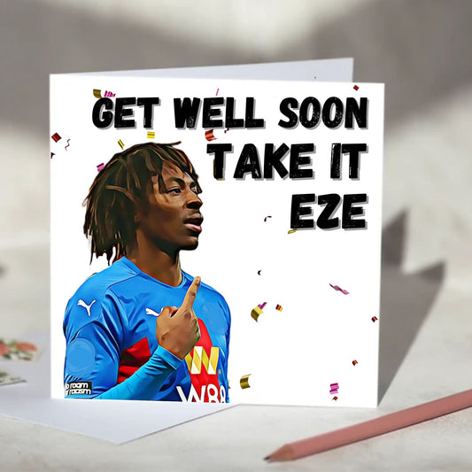 Eberechi Eze Get Well Soon Card