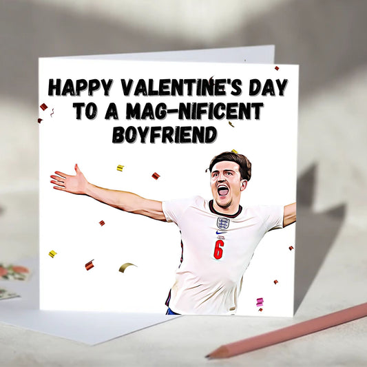 Harry Maguire Magnificent Greeting Card - Anniversary, Valentine's Day, Father's Day, Mother's Day Card