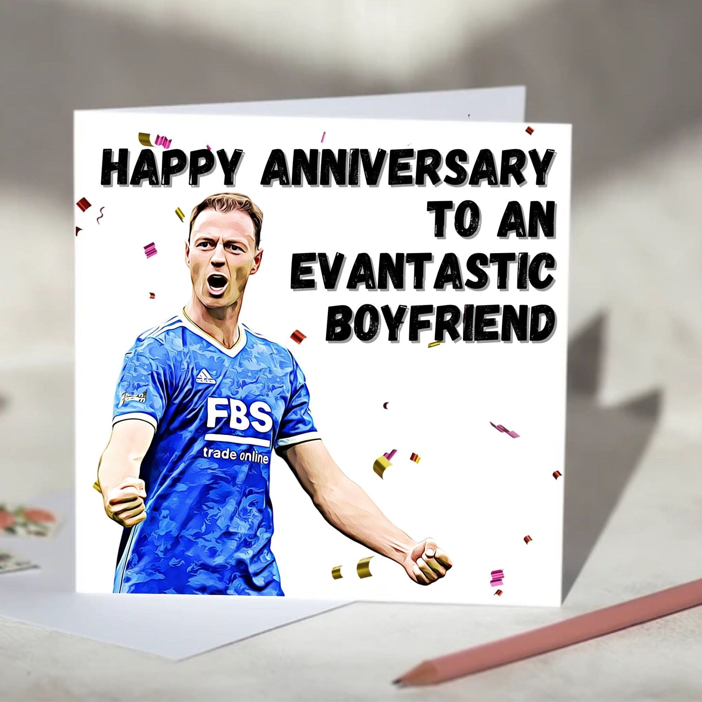 Jonny Evans Evantastic Football Anniversary, Valentine's, Father's Day, Mother's Day Card