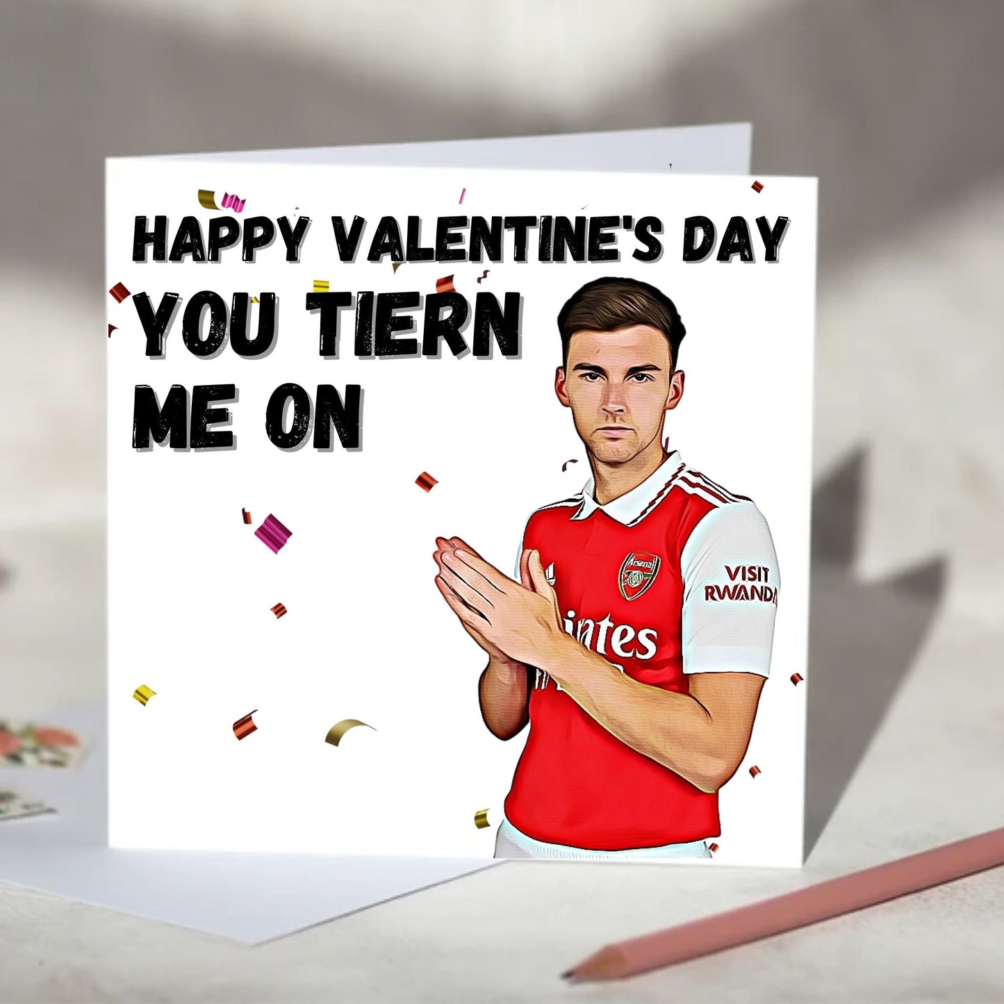 Kieran Tierney You Turn Me On Greeting Card - Birthday, Anniversary, Valentine's Day Card