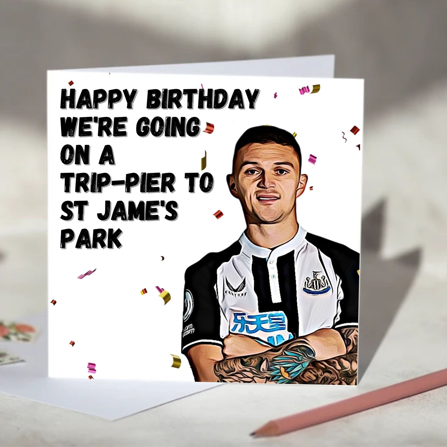 Kieran Trippier St Jame's Park Greeting Card - Valentine's Day, Birthday, Anniversary, Father's Day, Mother's Day, Christmas Card