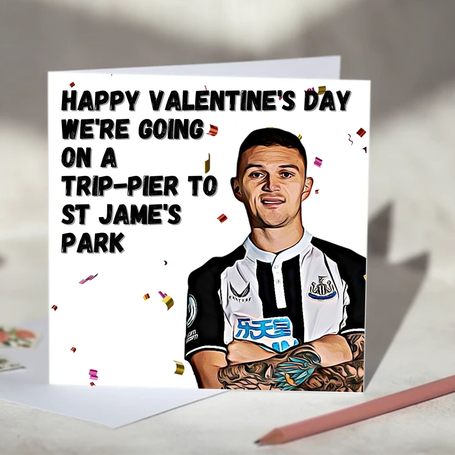 Kieran Trippier St Jame's Park Greeting Card - Valentine's Day, Birthday, Anniversary, Father's Day, Mother's Day, Christmas Card
